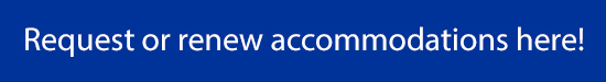 request or renew accommodations here
